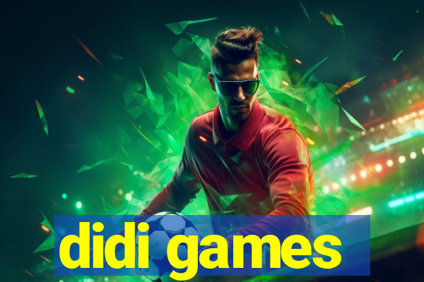 didi games